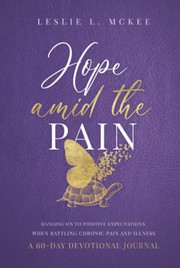 Front cover of Hope Amid the Pain by Leslie L. McKee