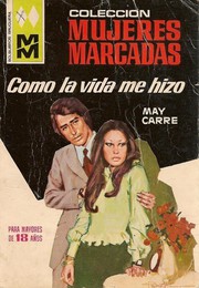 Cover of Como la vida me hizo by May Carré