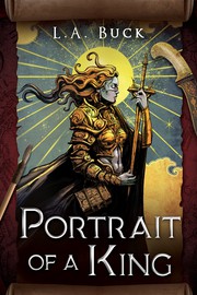 Front cover of Portrait of a King by L.A. Buck