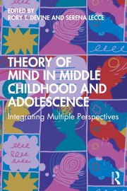 Front cover of Theory of Mind in Middle Childhood and Adolescence by Rory T. Devine