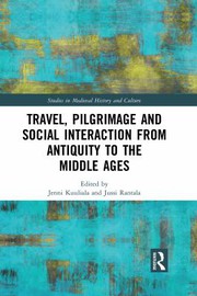 Front cover of Travel, Pilgrimage and Social Interaction from Antiquity to the Middle Ages by Jenni Kuuliala