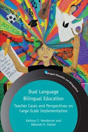 Front cover of Dual Language Bilingual Education by Kathryn I. Henderson