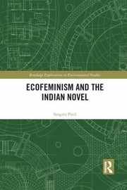 Front cover of Ecofeminism and the Indian Novel by Sangita Patil
