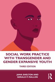 Front cover of Social Work Practice with Transgender and Gender Expansive Youth by Jama Shelton