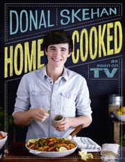 Cover of Home Cooked by Donal Skehan
