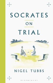Front cover of Socrates on Trial by Nigel Tubbs