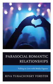 Front cover of Parasocial Romantic Relationships by Riva Tukachinsky Forster