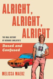 Front cover of Alright, Alright, Alright by Melissa Maerz