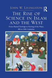 Cover of Rise of Science in Islam and the West by John W. Livingston