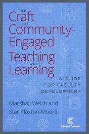 Front cover of The Craft of Community-Engaged Teaching and Learning by Marshall Welch