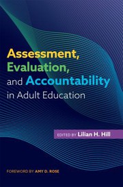 Front cover of Assessment, Evaluation, and Accountability in Adult Education by Lilian H. Hill