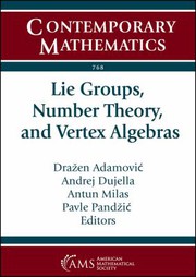 Front cover of Lie Groups, Number Theory, and Vertex Algebras by Drazen Adamovic