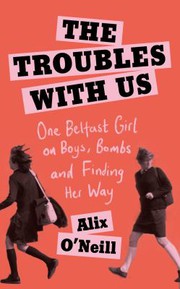 Cover of Troubles with Us by Alix O'Neill