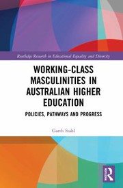 Cover of Working-Class Masculinities in Australian Higher Education by Garth Stahl