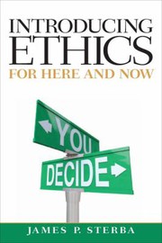 Cover of Introducing ethics by James P. Sterba