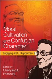 Front cover of Moral cultivation and Confucian character by Chenyang Li