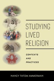 Front cover of Studying Lived Religion by Nancy Tatom Ammerman