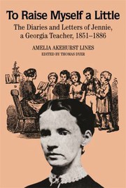 Front cover of To raise myself a little by Amelia Akehurst Lines