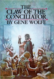 Front cover of The claw of the conciliator by Gene Wolfe