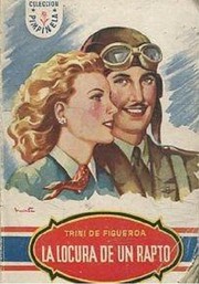 Front cover of La locura de un rapto by Trini de Figueroa