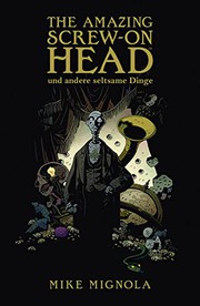 Front cover of Amazing Screw-On Head by Mike Mignola