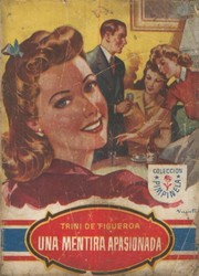 Front cover of Una mentira apasionada by Trini de Figueroa