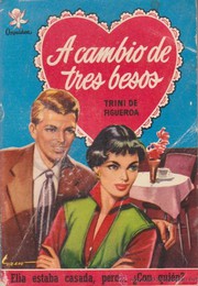 Front cover of A cambio de tres besos by Trini de Figueroa