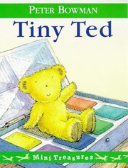 Cover of Tiny Ted by Peter Bowman