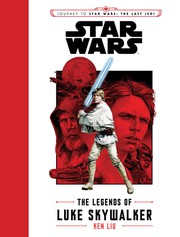 Front cover of Legends of Luke Skywalker, Jedi Knight by Ken Liu