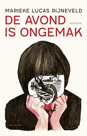 Front cover of De avond is ongemak by Marieke Lucas Rijneveld
