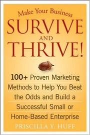 Cover of Make your business survive and thrive! by Priscilla Y. Huff