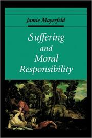 Cover of Suffering and moral responsibility by Jamie Mayerfeld
