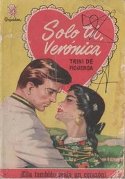 Front cover of Solo tú, Verónica by Trini de Figueroa
