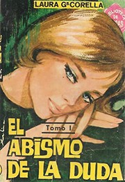 Front cover of El abismo de la duda Tomo I by Laura García Corella