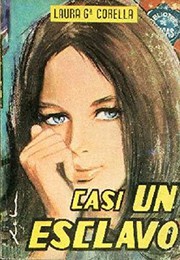 Front cover of Casi un esclavo by Laura García Corella