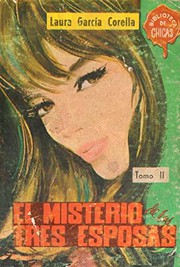 Front cover of El misterio de las tres esposas. Tomo II by Laura García Corella