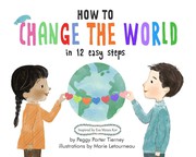 Front cover of How to Change the World in 12 Easy Steps by Peggy Porter Tierney