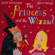 Front cover of The Princess and the Wizard by Julia Donaldson