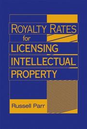 Front cover of Royalty Rates for Licensing Intellectual Property by Russell Parr