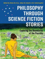 Cover of Philosophy Through Science Fiction Stories by Helen De Cruz