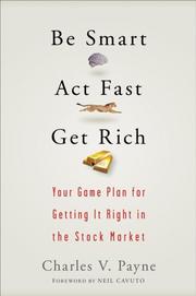 Cover of Be Smart, Act Fast, Get Rich by Charles V. Payne
