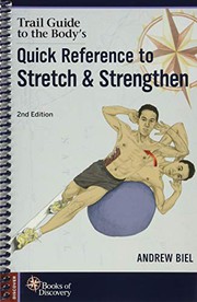 Front cover of Trail Guide to the Body's Quick Reference to Stretch and Strengthen by Andrew Biel