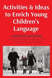 Front cover of Activities & Ideas to Enrich Young Children's Language by Donna Castle Richardson