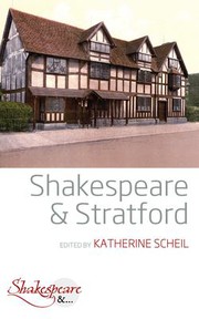 Front cover of Shakespeare and Stratford by Katherine Scheil