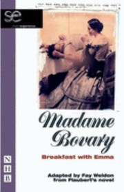 Front cover of MADAME BOVARY: BREAKFAST WITH EMMA: FROM THE NOVEL BY GUSTAVE FLAUBERT by Fay Weldon
