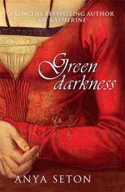 Front cover of Green Darkness by Anya Seton