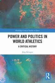 Front cover of Power and Politics in World Athletics by Jörg Krieger