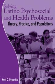 Front cover of Solving Latino psychosocial and health problems by Kurt C. Organista