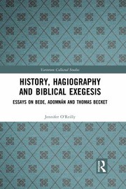 Front cover of History, Hagiography and Biblical Exegesis by Jennifer O'Reilly