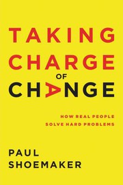 Front cover of Taking Charge of Change by Paul Shoemaker